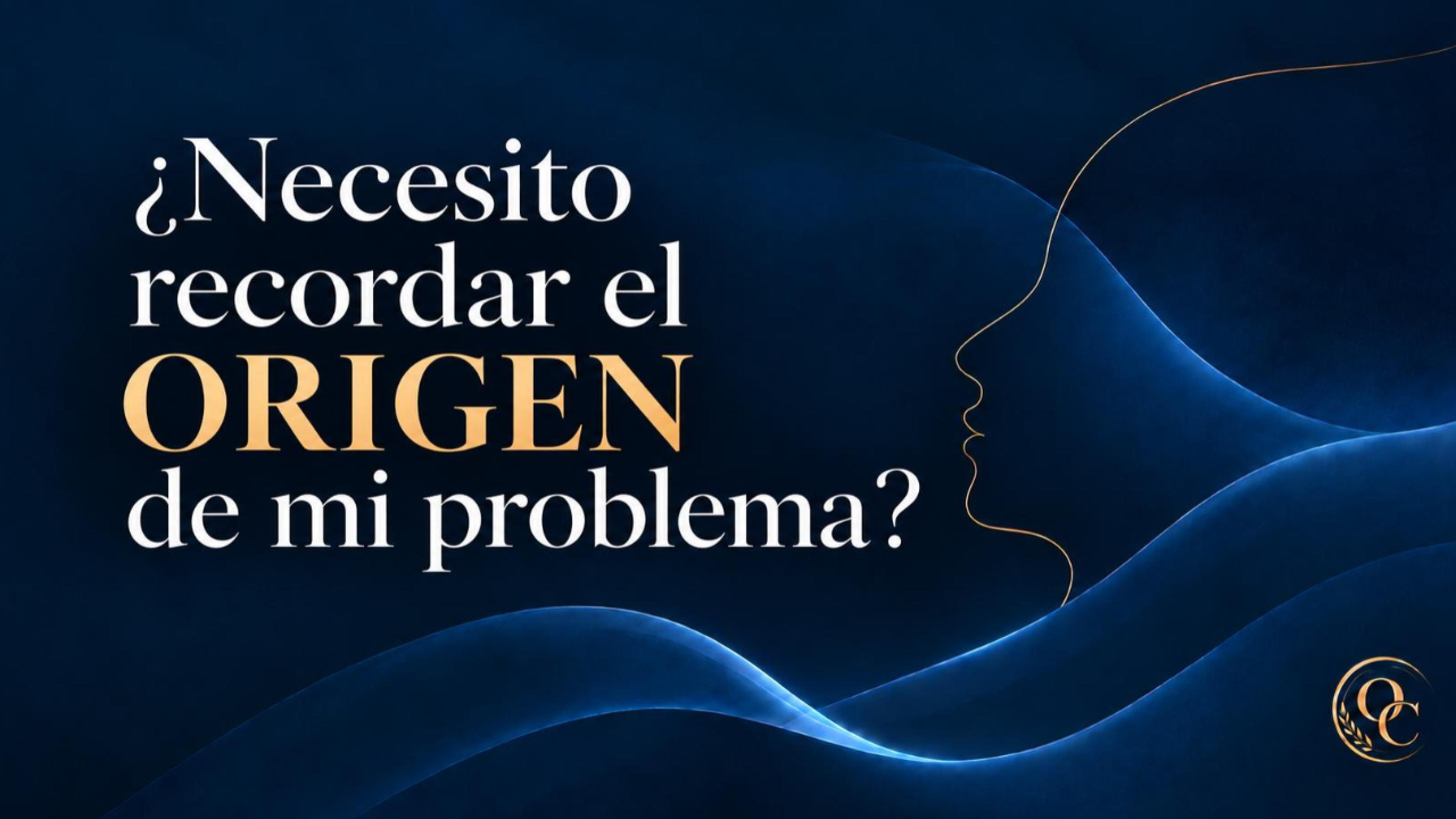 ¿Necesito recordar el origen de mi problema?