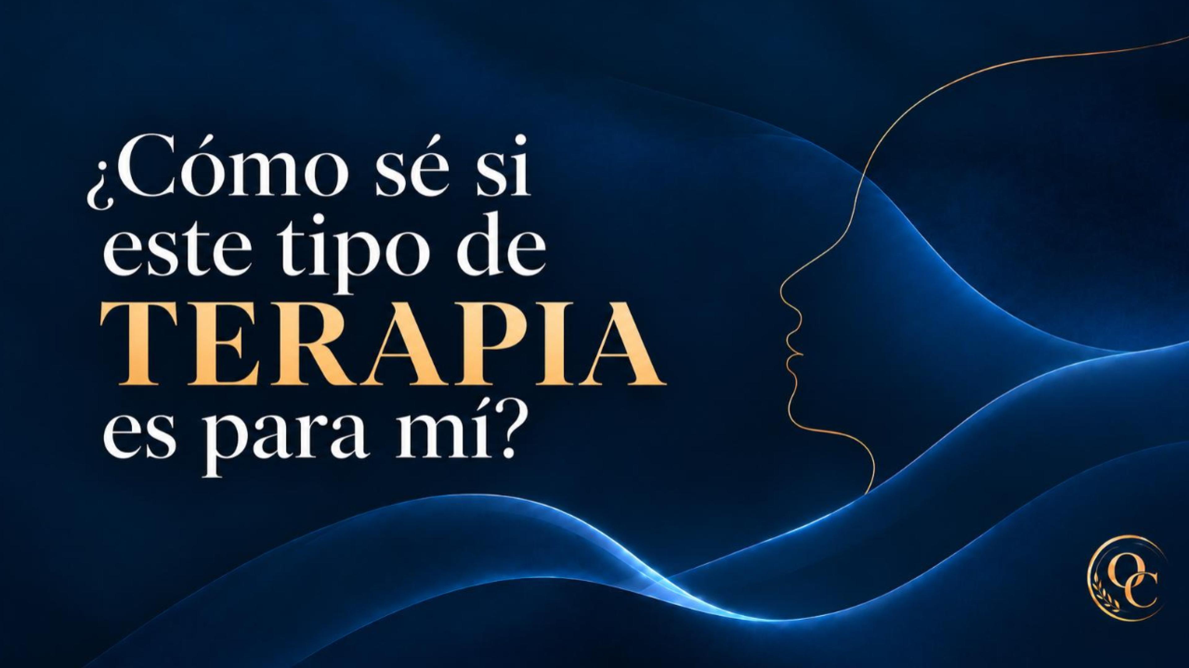 ¿Como se si este tipo de terapia es para mi?